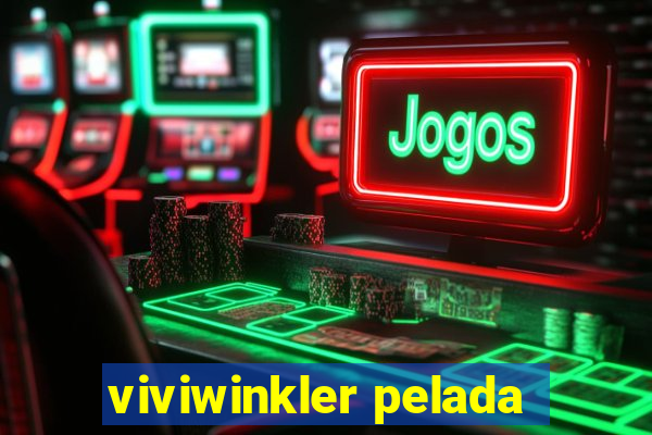 viviwinkler pelada